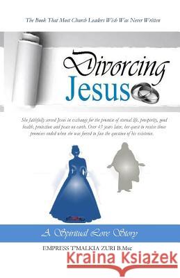 Divorcing Jesus: A Spiritual Love Story T'Malkia Zuri 9780996132145 Griot Publishing House