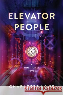Elevator People Charlotte Laws 9780996133500 Stroud House Publishing
