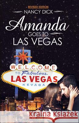 Amanda Goes to Las Vegas REVISED EDITION Nancy, Dick 9780996140201