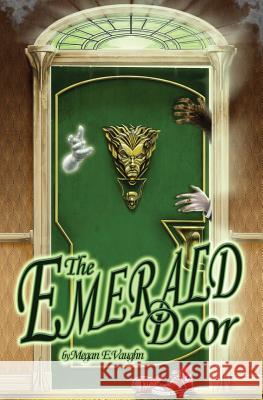 The Emerald Door Megan E. Vaughn 9780996148511 Fsf Publications