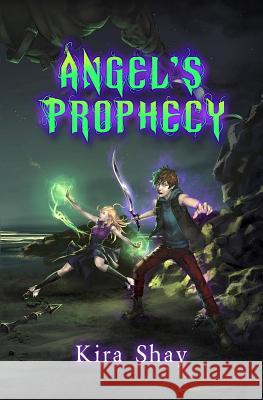 Angel's Prophecy Kira Shay 9780996148535