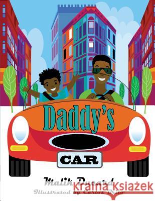 Daddy's Car Malik Ducard Carlos Brito 9780996148849 Fifth Floor Press