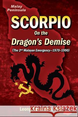 Scorpio On the Dragon's Demise Woh, Leong Chee 9780996150149