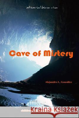 Cave of Mistery Alejandro L. Gonzalez 9780996154888 Editorial Letra Viva