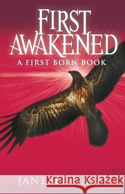 First Awakened: A First Born Book from The Guardians of Dare Chronicles Janelle Gabay 9780996158831