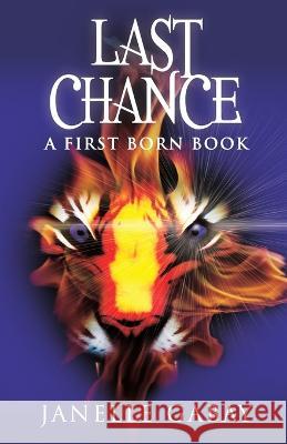 Last Chance: A First Born Book from The Guardians of Dare Chronicles Janelle Gabay 9780996158848 Janelle Gabay Books