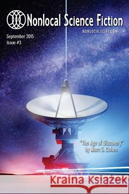 Nonlocal Science Fiction, Issue 3 Marc S. Cohen Cristobal Matibag David Reinersmann 9780996172363