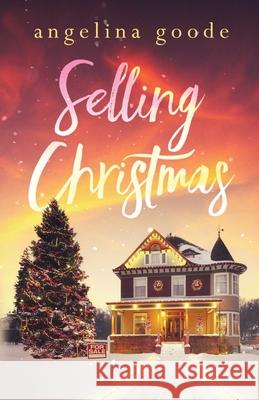 Selling Christmas Angelina Goode 9780996176934 Beach Blanket Publishing