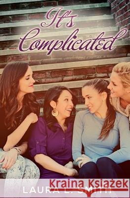 It's Complicated Laura L. Smith 9780996180191