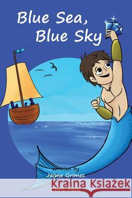 Blue Sea, Blue Sky (Teach Kids Colors -- the learning-colors book series for toddlers and children ages 1-5) Grimes, Jaime 9780996182232