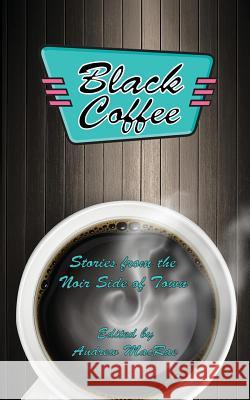Black Coffee Timothy O'Leary                          J. J. Lamb                               Bobbi a. Chukran 9780996182898 Darkhouse Books