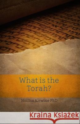 What is the Torah? Alewine, Hollisa 9780996183918 Beky Books