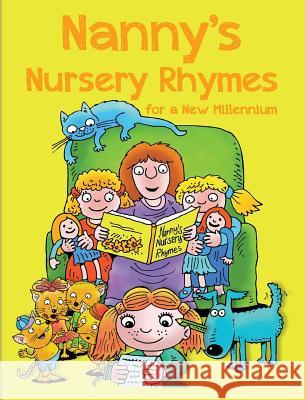 Nanny's Nursery Rhymes: For A New Millennium Campbell, Nancy 9780996185608