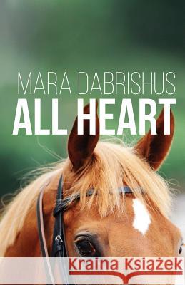 All Heart Mara Dabrishus Erin Smith 9780996187251 