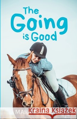 The Going is Good Dabrishus, Mara 9780996187282 Mara Dabrishus