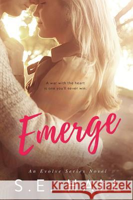 Emerge: Evolve Series #1 S. E. Hall 9780996187718 S.E.Hall