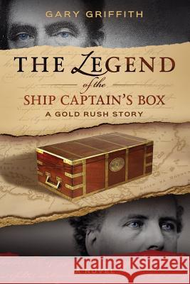 The Legend of the Ship Captain's Box Gary Griffith 9780996196109