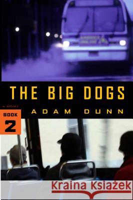 The Big Dogs (The More Series Book 2) Dunn, Adam 9780996208246 Dunn Books