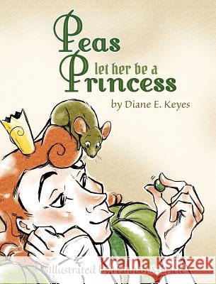 Peas let her be a Princess Mericle, Hannah 9780996209809 Puddle Press