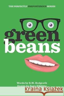 Green Beans Tony Tibbitts R. M. Hedgcoth 9780996211246