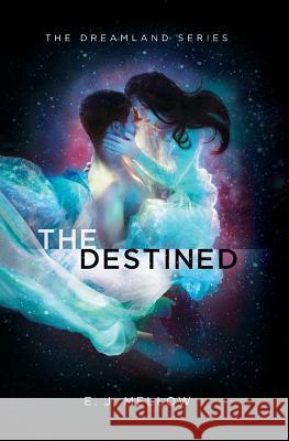 The Destined E. J. Mellow Dori Harrell 9780996211499