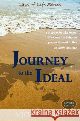 Journey to the Ideal Michelle Bain 9780996215404