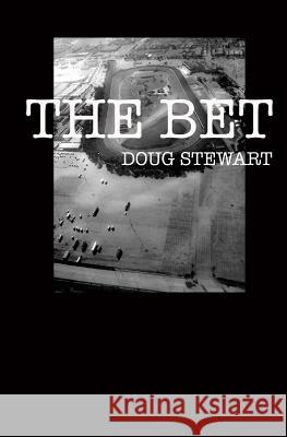 The Bet Doug Stewart 9780996220446