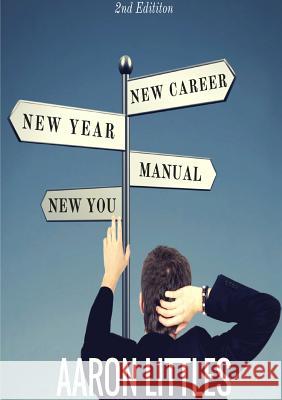 New Year, New Career, New You Aaron Littles 9780996225526