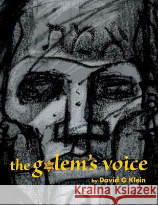 The Golem's Voice David G. Klein 9780996236607