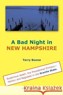 A Bad Night in NEW HAMPSHIRE Boone, Terry 9780996239721