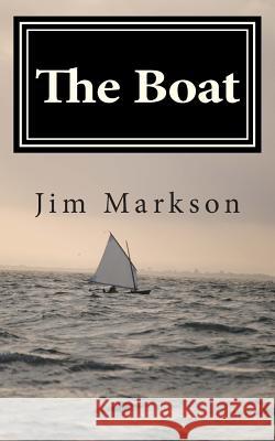 The Boat Jim Markson 9780996241410 Jim Markson LLC