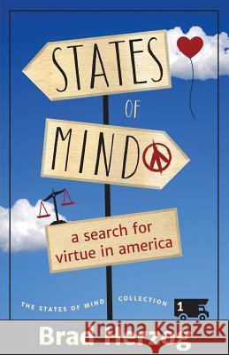States of Mind: A Search for Virtue in America Brad Herzog 9780996242219 Why Not Books