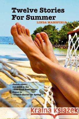 Twelve Stories for Summer Linda Mansfield 9780996243391