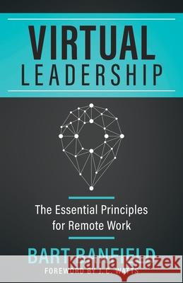 Virtual Leadership Bart Banfield 9780996244152 Lucid Books