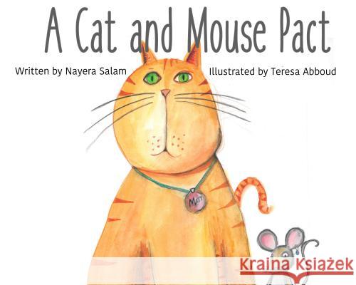 A Cat and Mouse Pact Nayera Salam Teresa Abboud 9780996245784