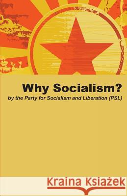 Why Socialism? Party for Socialis 9780996246507