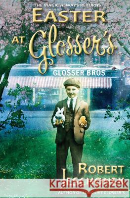 Easter at Glosser's Robert Jeschonek 9780996248006