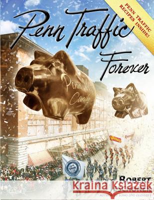 Penn Traffic Forever Robert Jeschonek 9780996248020