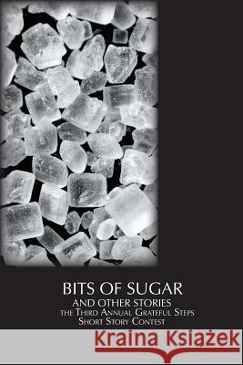 Bits of Sugar Grey Wolfe Lajoie Spencer E. Stevens Evan Williams 9780996249041