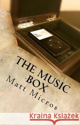 The Music Box Matt Micros 9780996252614 Micropulous Press