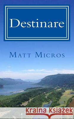 Destinare Matt Micros 9780996252621 Micropulous Press