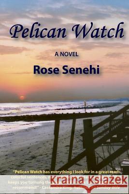 Pelican Watch Rose Senehi 9780996257114 K.I.M. Publishing, LLC