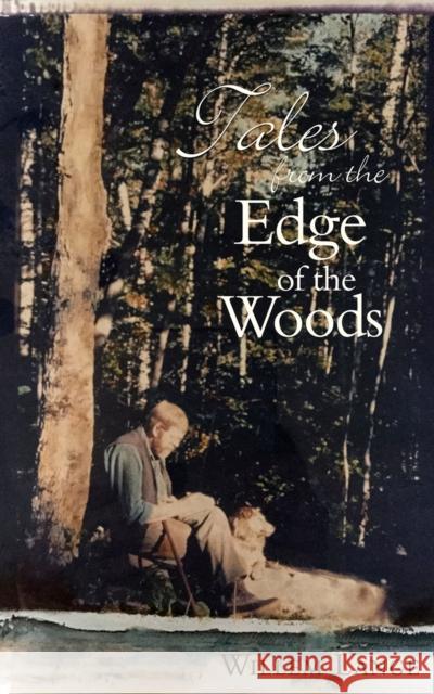 Tales from the Edge of the Woods Willem Lange 9780996267687 Green Writers Press