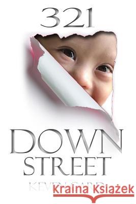 321 Down Street Keven M. Card 9780996268011