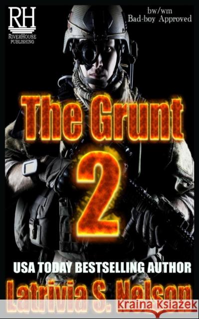 The Grunt 2 Latrivia S. Nelson 9780996272582 Nelson & Nelson Press, LLC