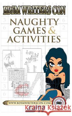 Naughty Games & Activities Charley Ferrer 9780996273145 Bdsm Writers Con, Incorporated