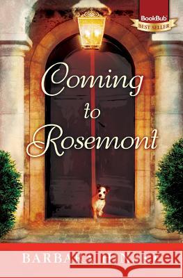 Coming to Rosemont: The First Novel in the Rosemont Series Barbara Hinske 9780996274722 Casa del Northern Publishing