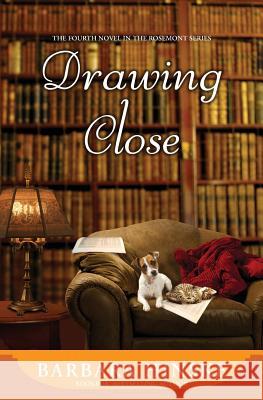 Drawing Close: The Fourth Novel in the Rosemont Series Barbara Hinske 9780996274760