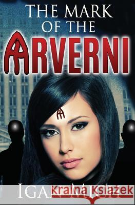 The Mark of the Arverni Igan Mich 9780996280204