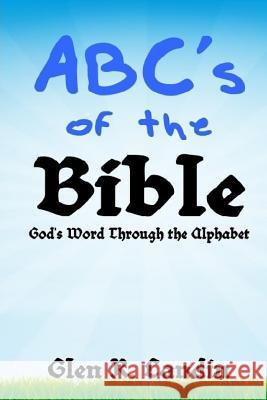 Abc's of the Bible: God's Word Through the Alphabet Landin, Glen R. 9780996280754 Glen R. Landin